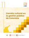 Previsualizacion archivo El estado del Estado - 11 Cambio Cultural en la Gestión Pública de Colombia. Agosto 2018